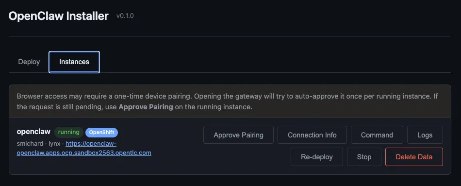 The claw-installer Instances tab showing the openclaw deployment running on OpenShift, with the Approve Pairing control and other management options The claw-installer Instances tab showing the openclaw deployment running on OpenShift, with the Approve Pairing control and other management options